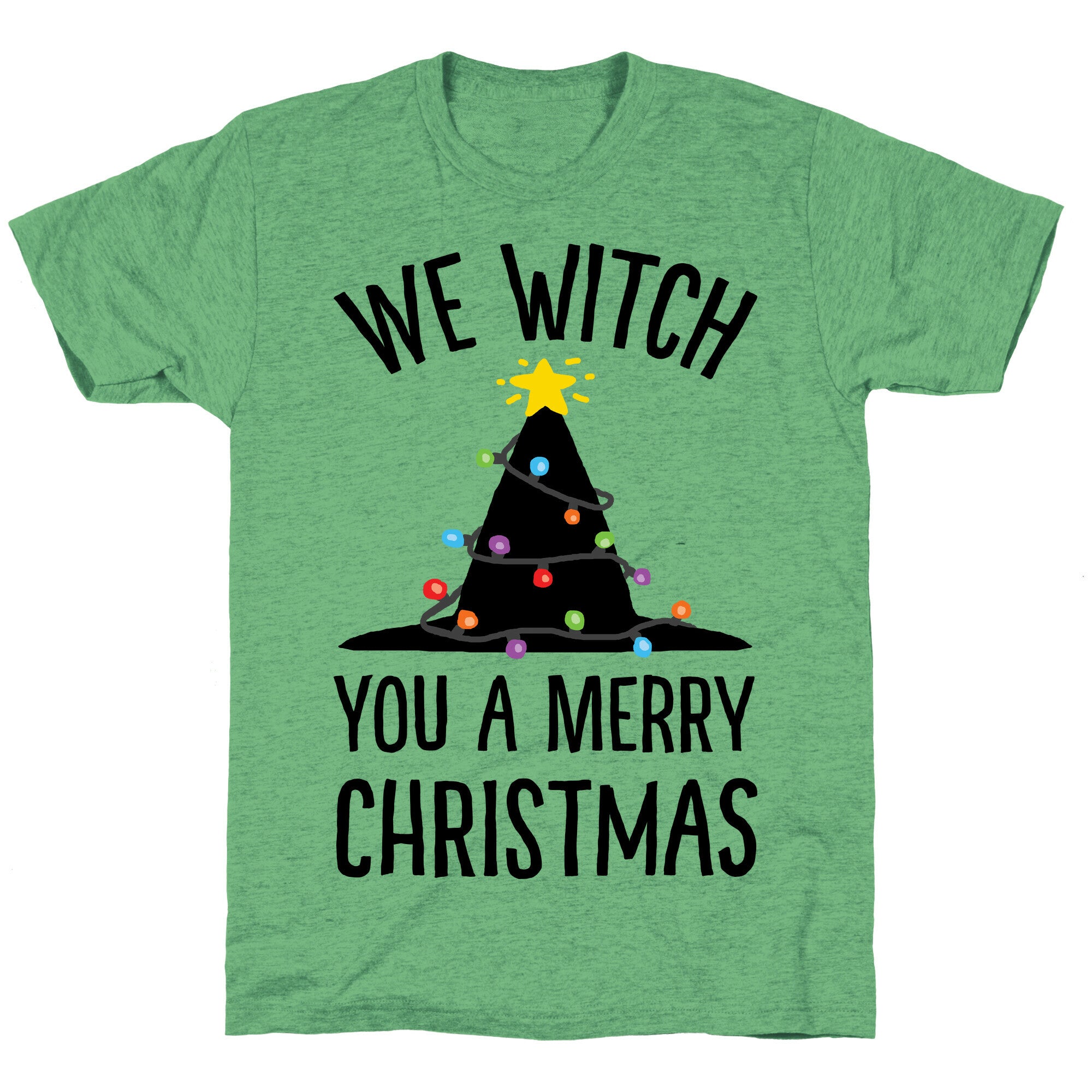We Witch You A Merry Christmas Unisex Triblend Tee